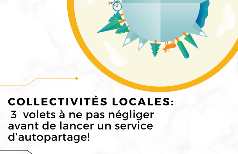 Collectivités locales, 3 volets à ne pas négliger avant de lancer un service d’autopartage.